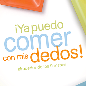 ¡Ya Puedo Comer Con Mis Dedos